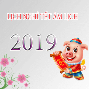 Lịch nghỉ tết âm lịch 2019 | Lịch nghỉ tết nguyên đán chính xác nhất Lịch nghỉ tết âm lịch 2019 | Lịch nghỉ tết nguyên đán chính xác nhất